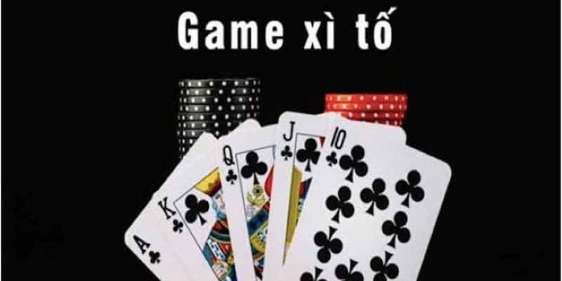 Giới thiệu khái quát về game bài xì tố và nguồn gốc của chúng